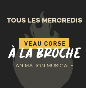 Soirée veau Corse tous les mercredis soirs !